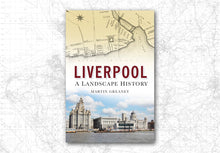 Load image into Gallery viewer, Cover of the Liverpool history book, Liverpool: a landscape history
